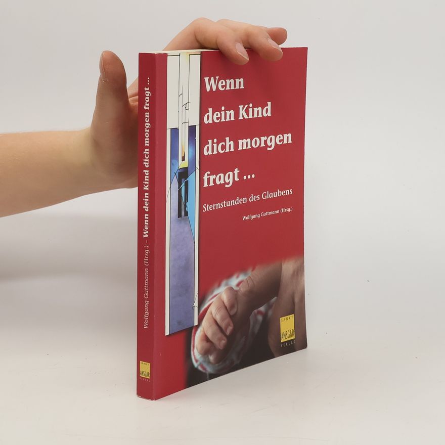 Wolfgang Guttmann Wenn dein Kind dich morgen fragt