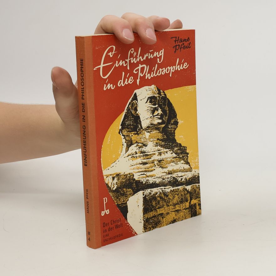 Hans Pfeil Einführung in die Philosophie. Reihe III. Band 4