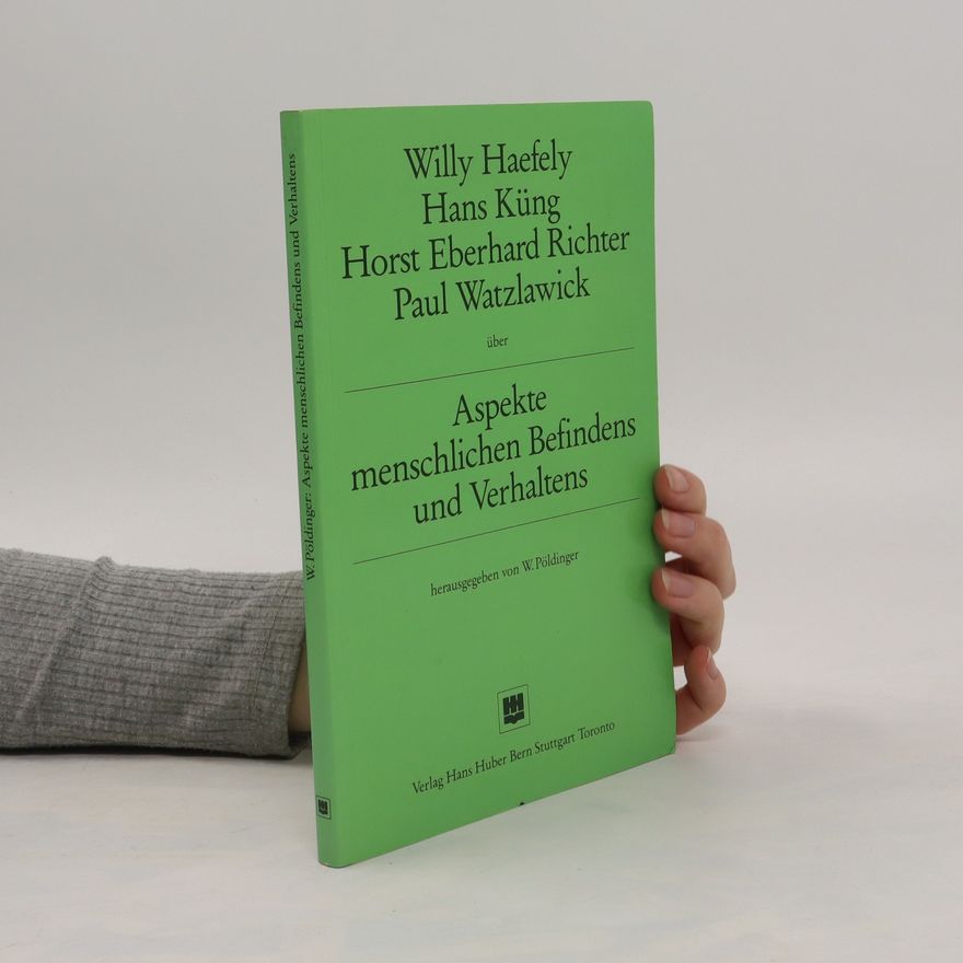 Willy Haefely Willy Haefely ... über Aspekte menschlichen Befindens und Verhaltens