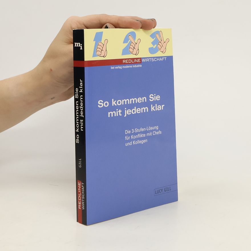 Lucy Gill So kommen Sie mit jedem klar