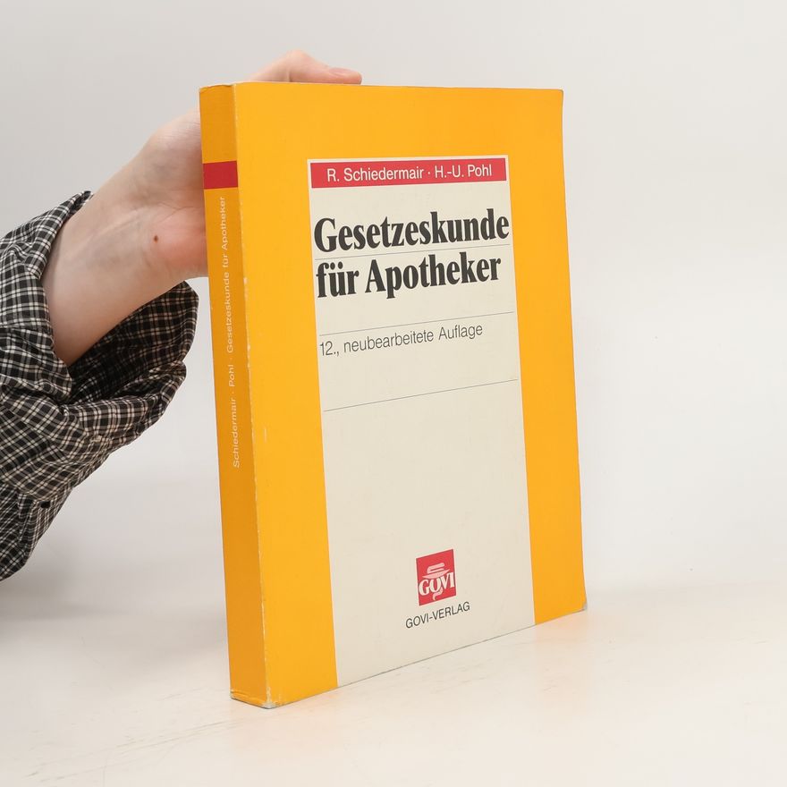 Rudolf Schiedermair Gesetzeskunde für Apotheker