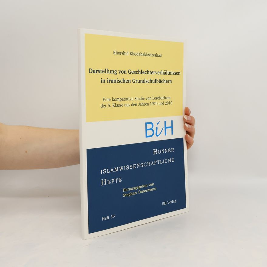 Khorshid Khodabakhshreshad Darstellung von Geschlechterverhältnissen in iranischen Grundschulbüchern
