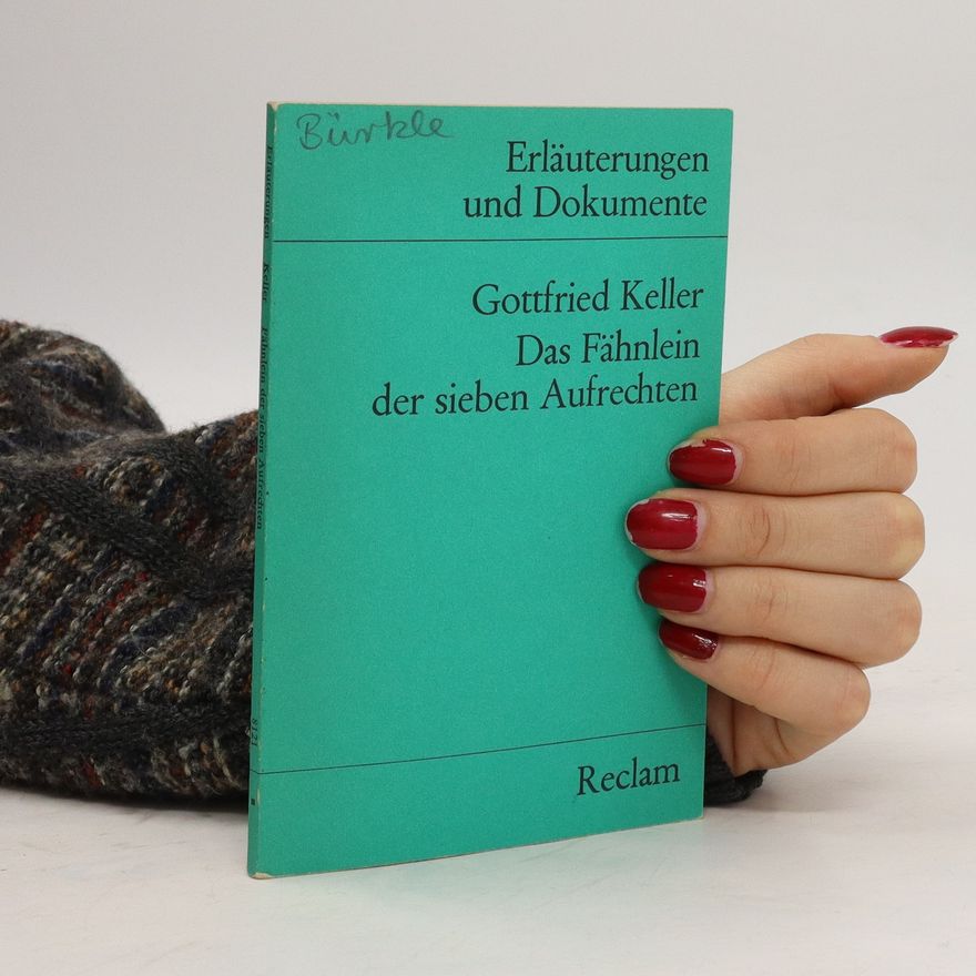 Josef Schmitz Gottfried Keller, Das Fähnlein der sieben Aufrechten