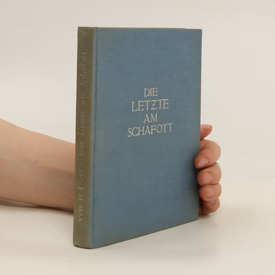 Gertrud von le Fort Die Letzte am Schafott