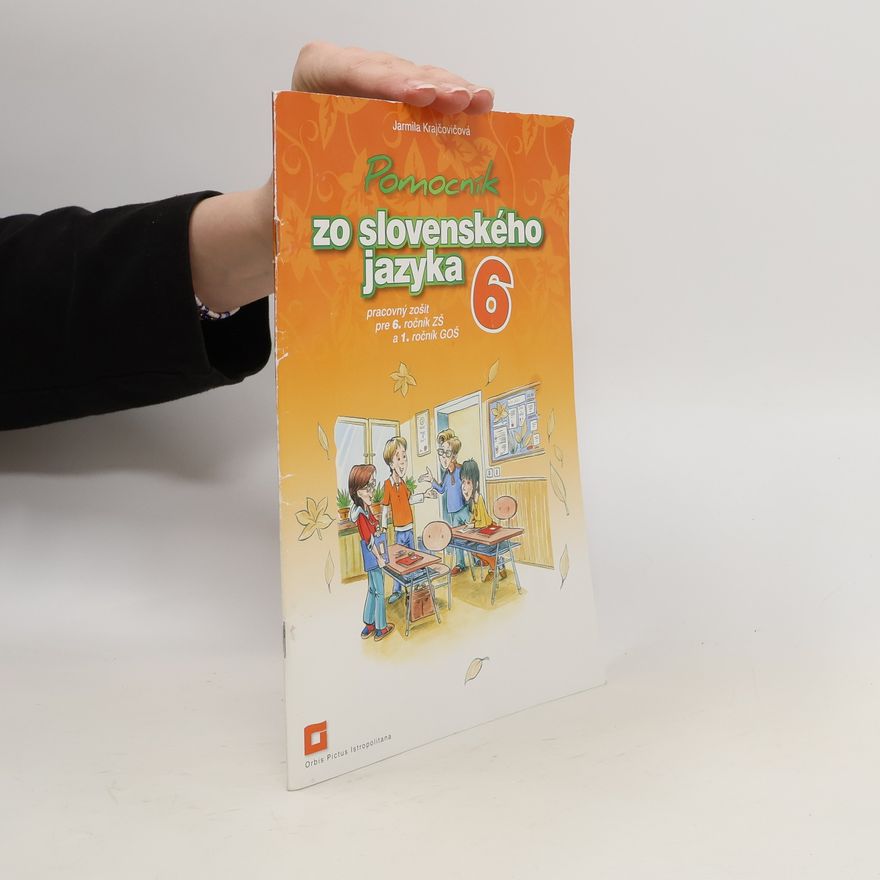 Jarmila Krajčovičová Pomocník zo slovenského jazyka 6. Pracovní sešit