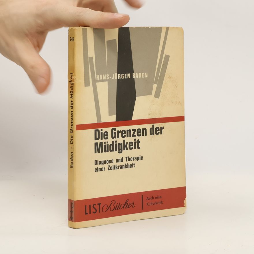 Hans Jürgen Baden Die Grenzen der Müdigkeit