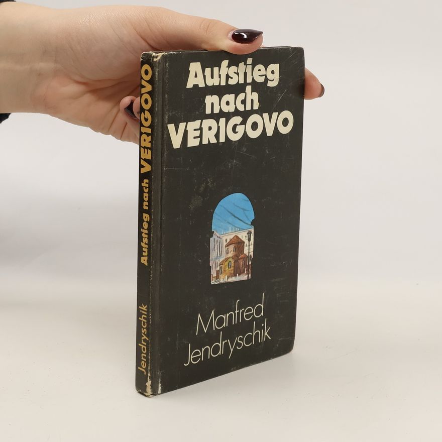 Manfred Jendryschik Aufstieg nach Verigovo