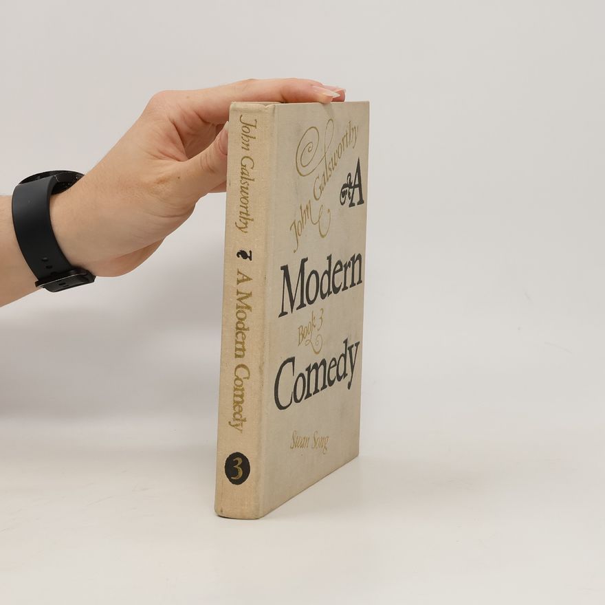 John Galsworthy A Modern Comedy. Book 3