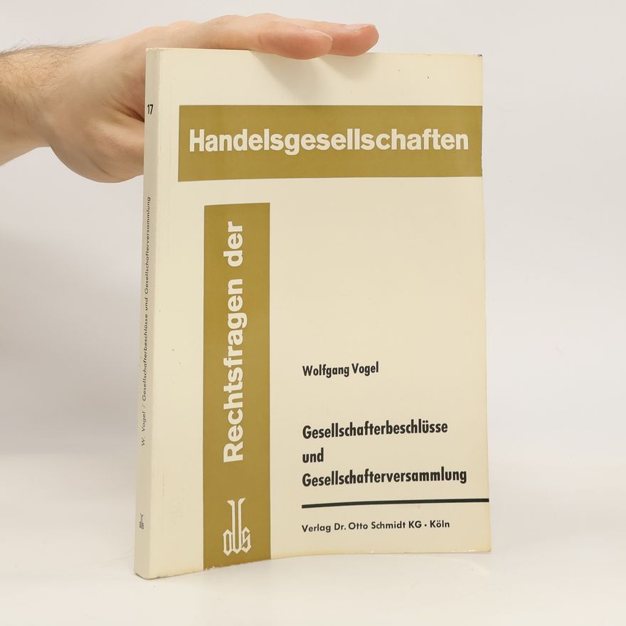 Wolfgang Vogel Gesellschafterbeschlüsse und Gesellschafterversammlung