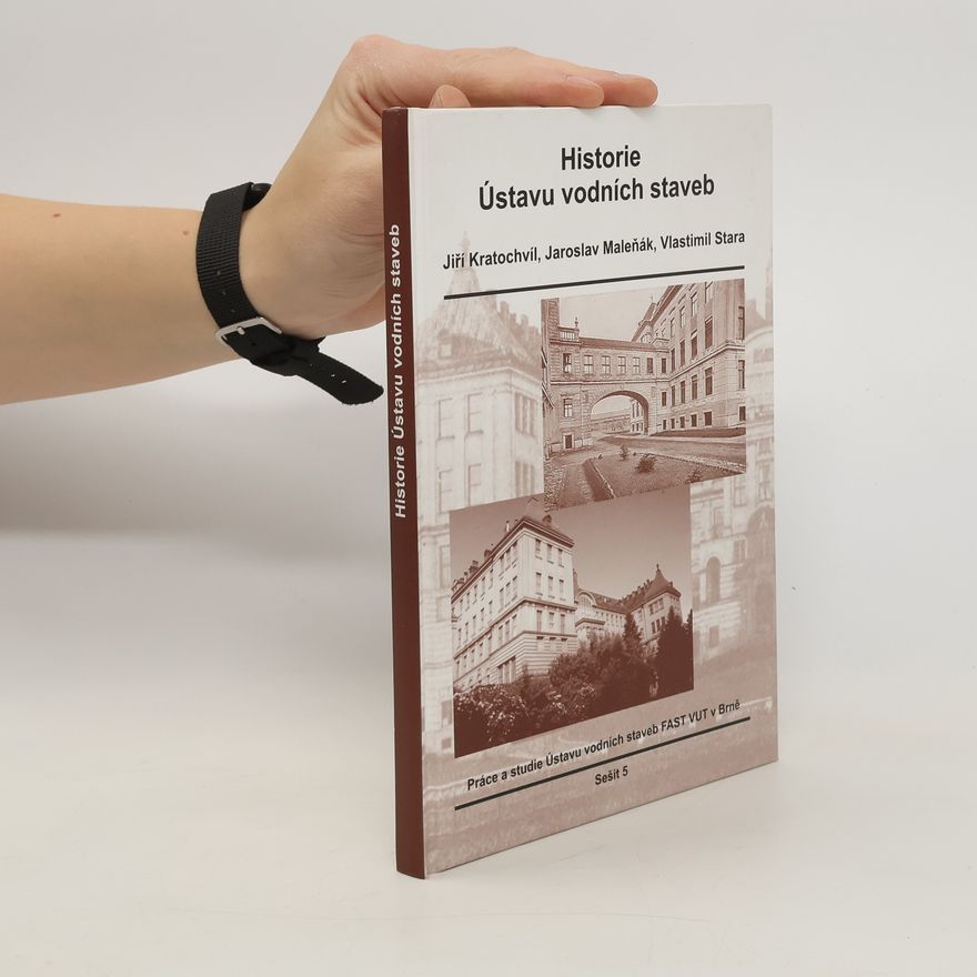 Jaroslav Maleňák Historie Ústavu vodních staveb
