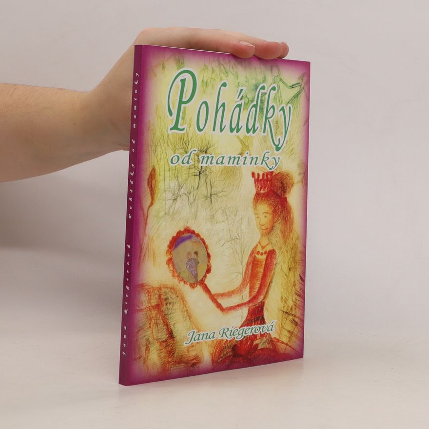 Jana Riegerová Pohádky od maminky
