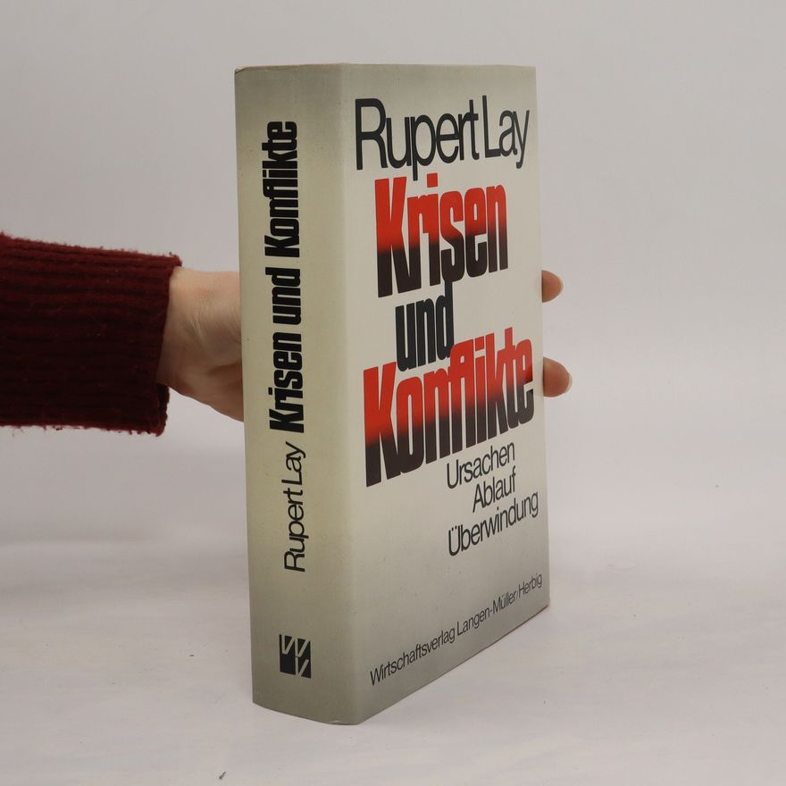 Rupert Lay Krisen und Konflikte