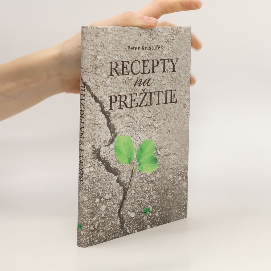 Peter Krištúfek Recepty na prežitie