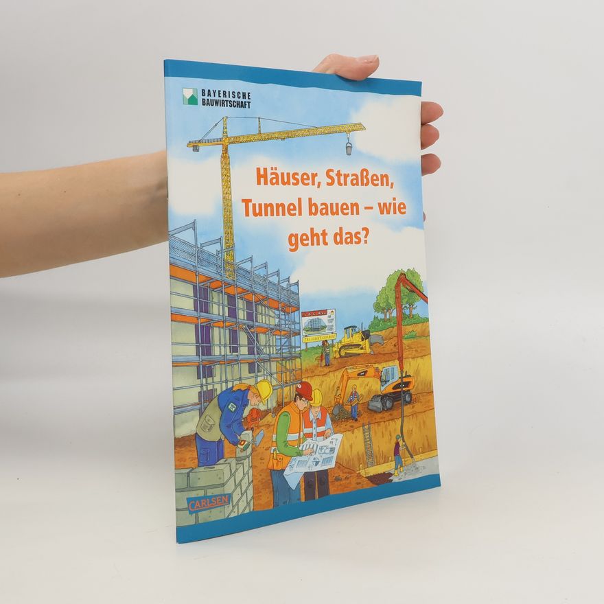 Autores varios Häuser, Straßen, Tunnel bauen - wie geht das?