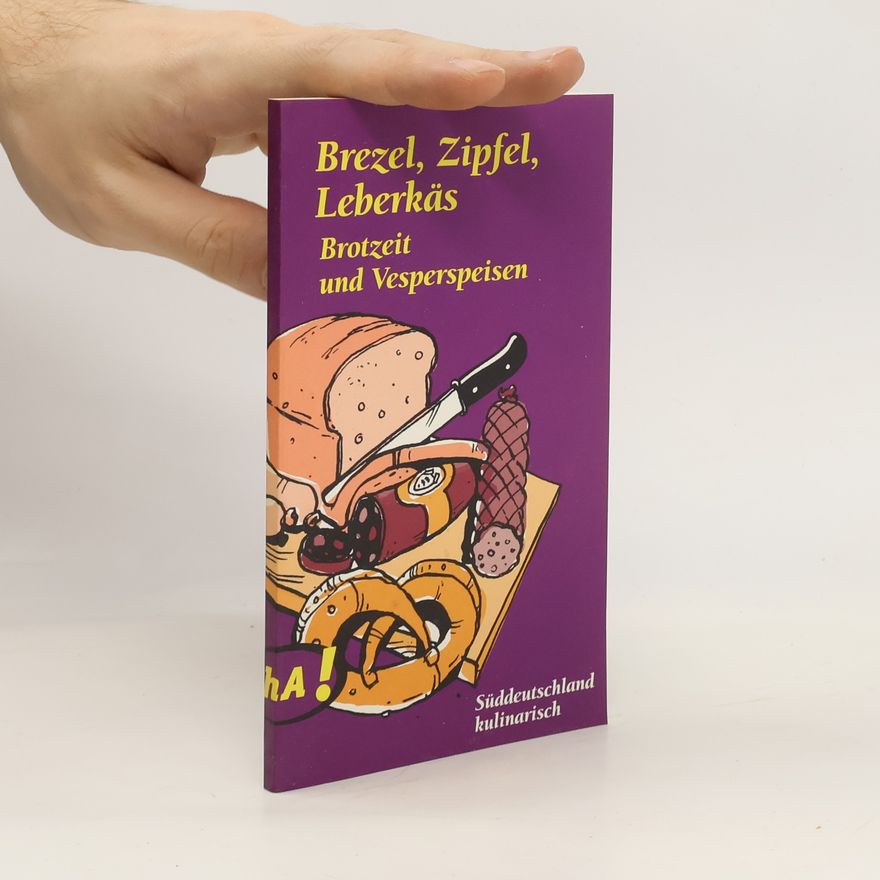 Ronald Gutberlet Brezel, Zipfel, Leberkäs