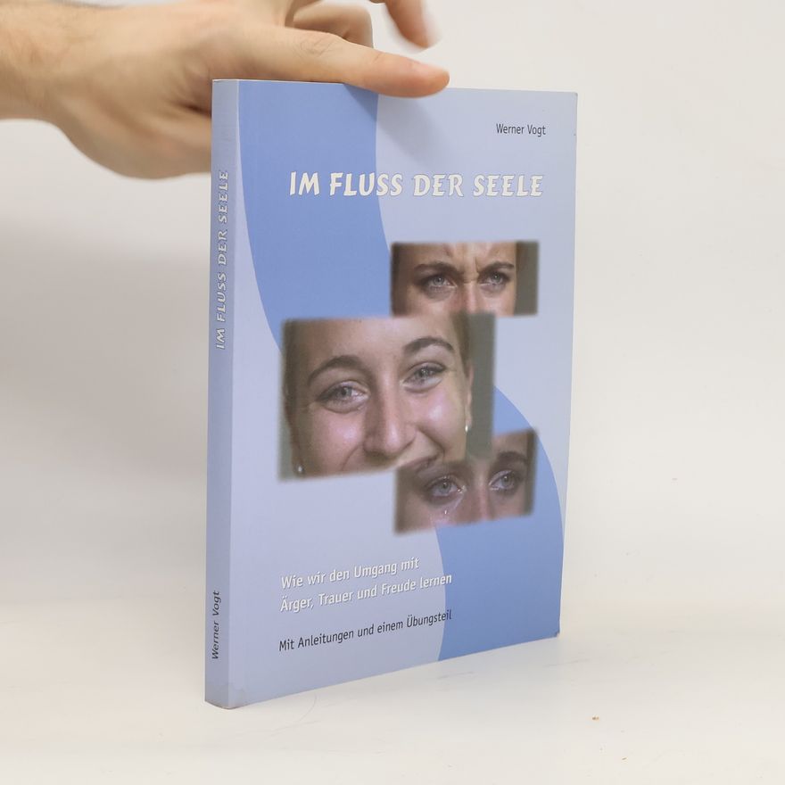 Werner Vogt Im Fluss der Seele