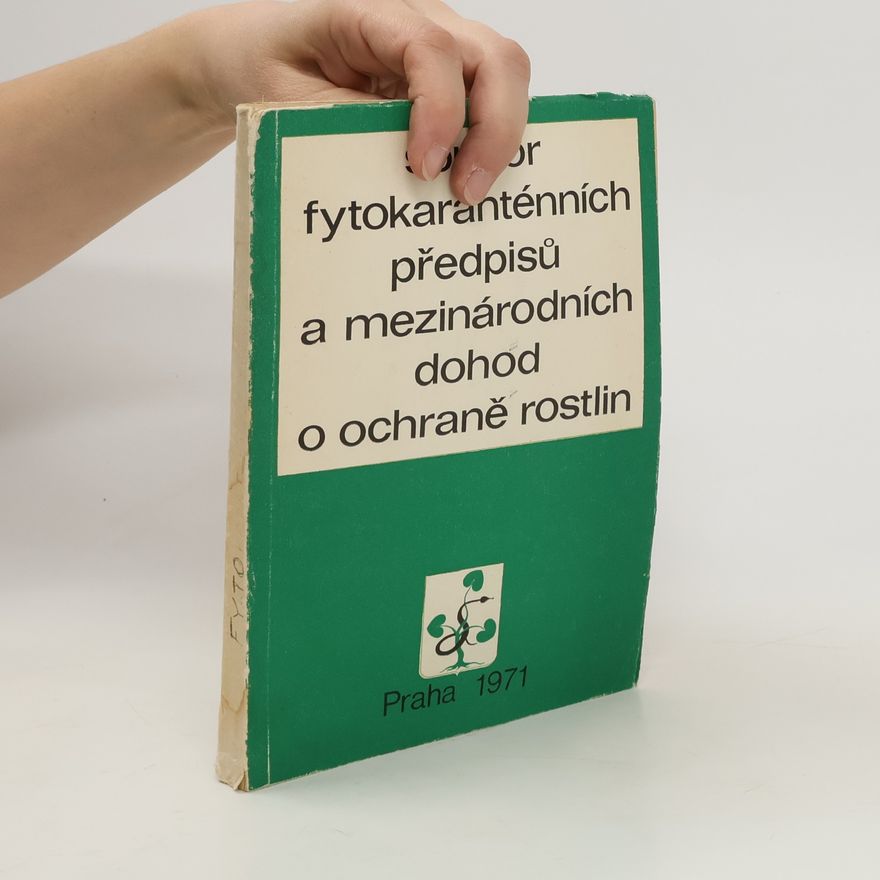 Collectif d'auteurs Soubor fytokaranténních předpisů a mezinárodních dohod o ochraně rostlin