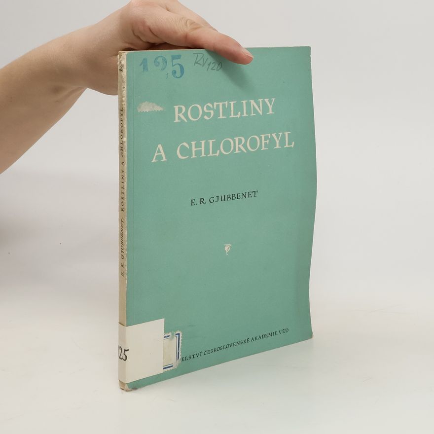 E. R. Gjubbenet Rostliny a chlorofyl