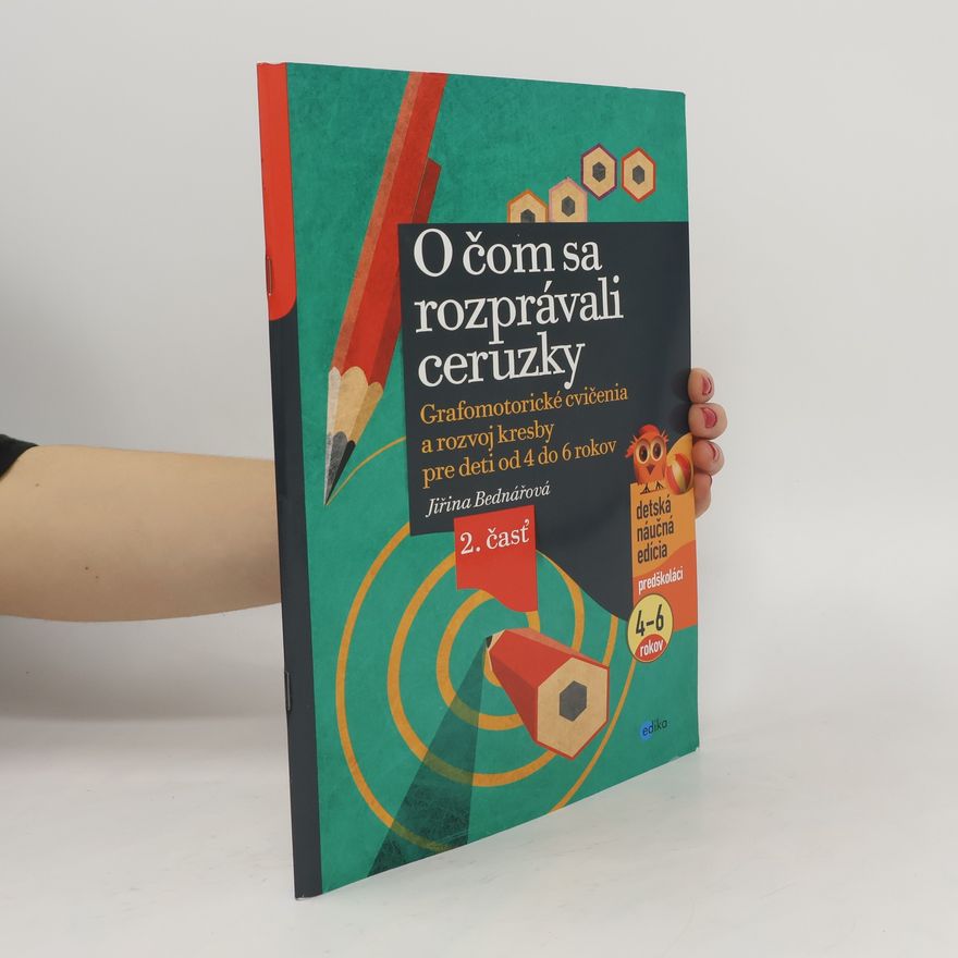 Jiřina Bednářová O čom sa rozprávali ceruzky. 2. časť