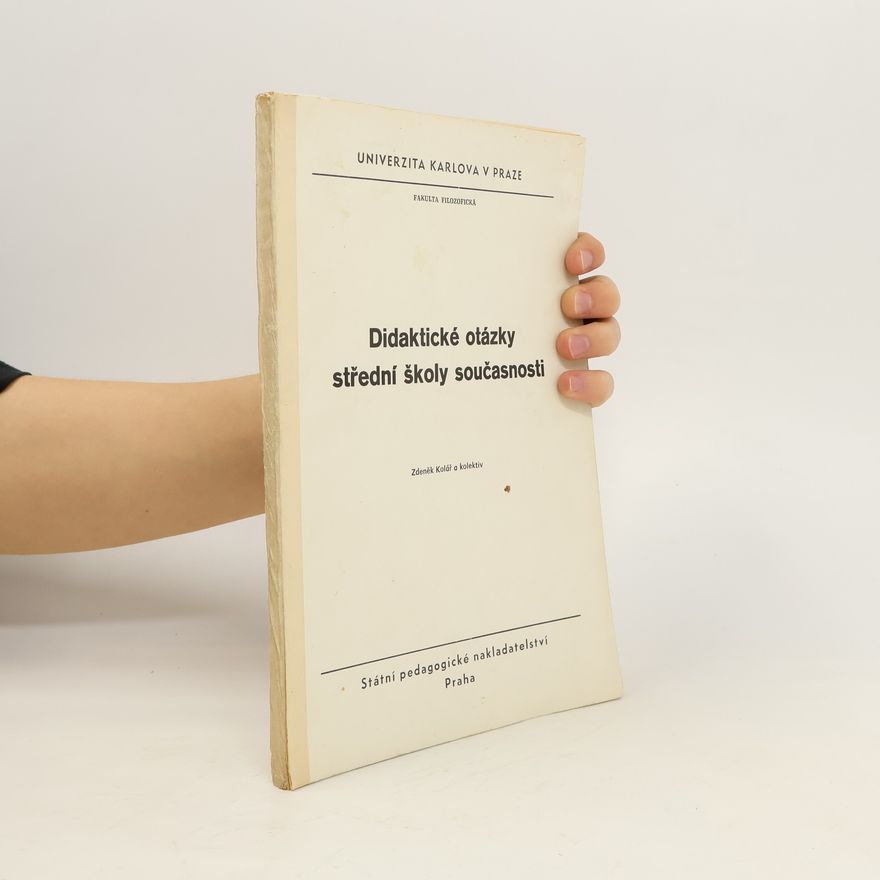 Kolektiv autorů Didaktické otázky střední školy současnosti