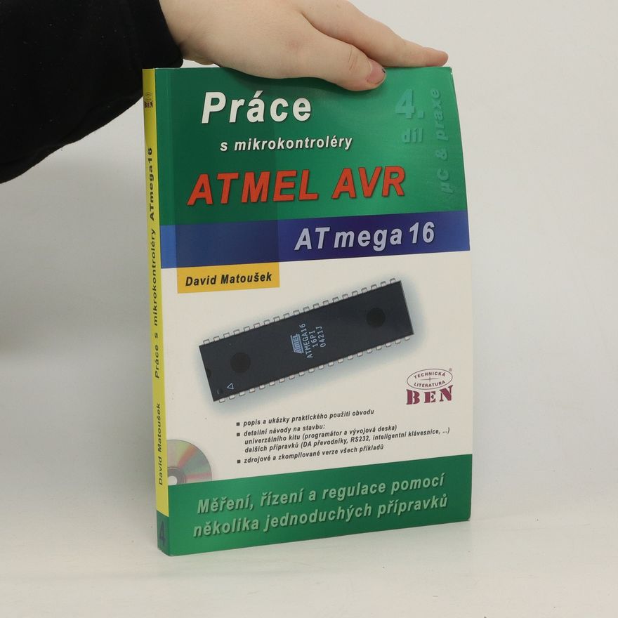 David Matoušek Práce s mikrokontroléry ATMEL. 4. díl, ATMEL AVR ATmega16