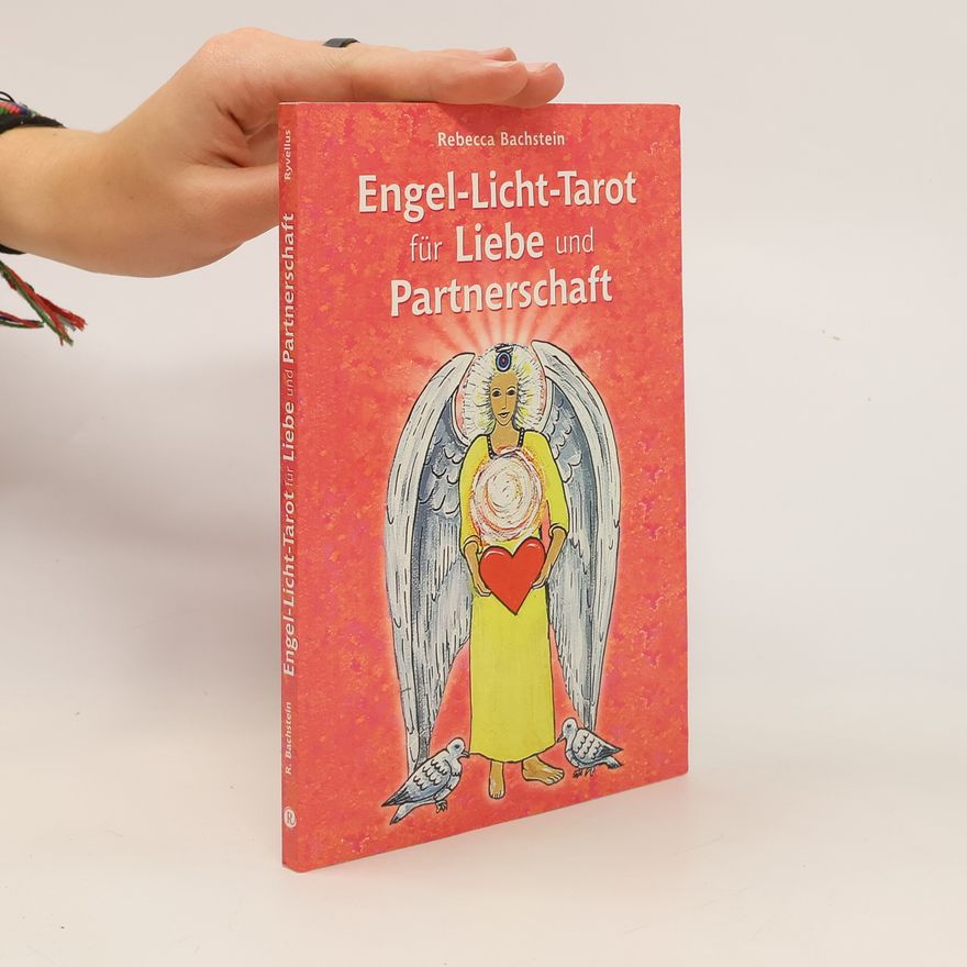 Rebecca Bachstein Engel-Licht-Tarot für Liebe und Partnerschaft