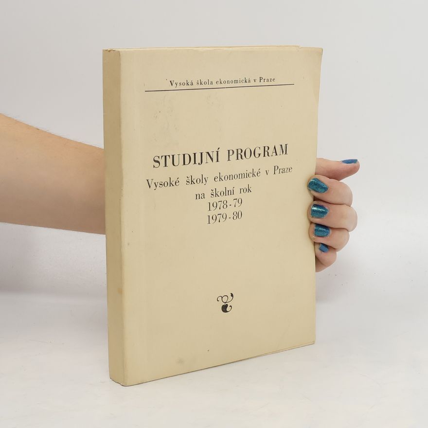 Kolektiv autorů Studijní program Vysoké školy ekonomické v Praze na školní rok 1978/79 a 1979/80