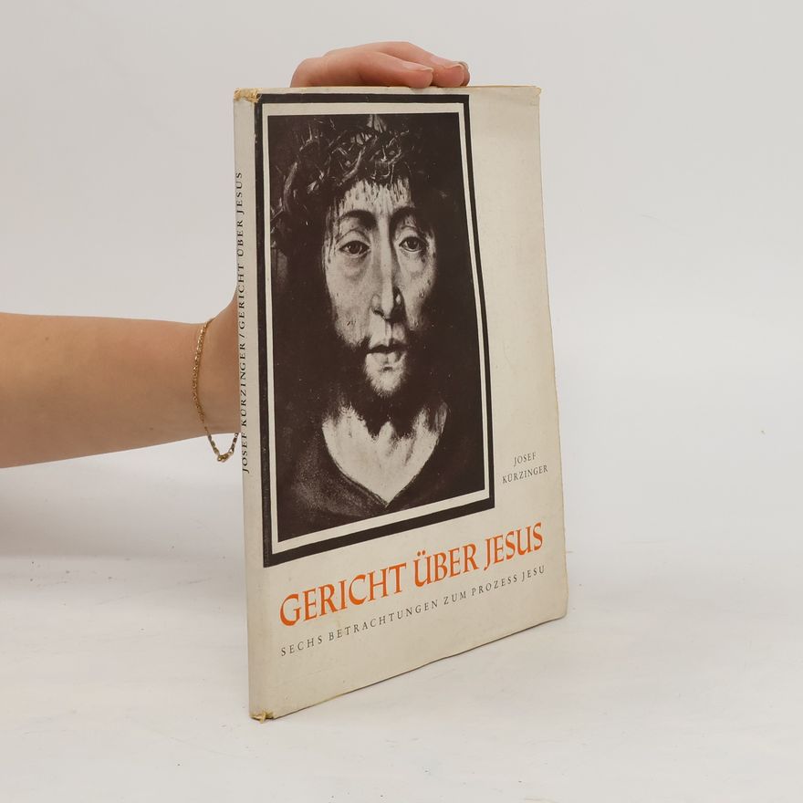 Josef Kürzinger Gericht über Jesus