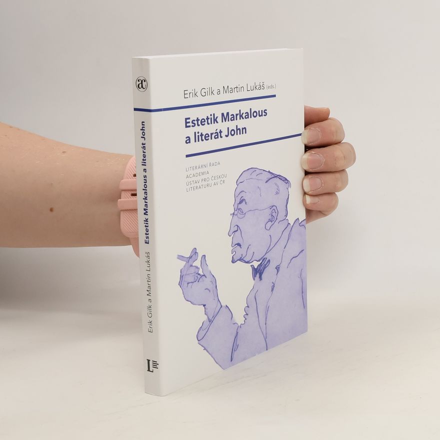 Martin Lukáš Estetik Markalous a literát John