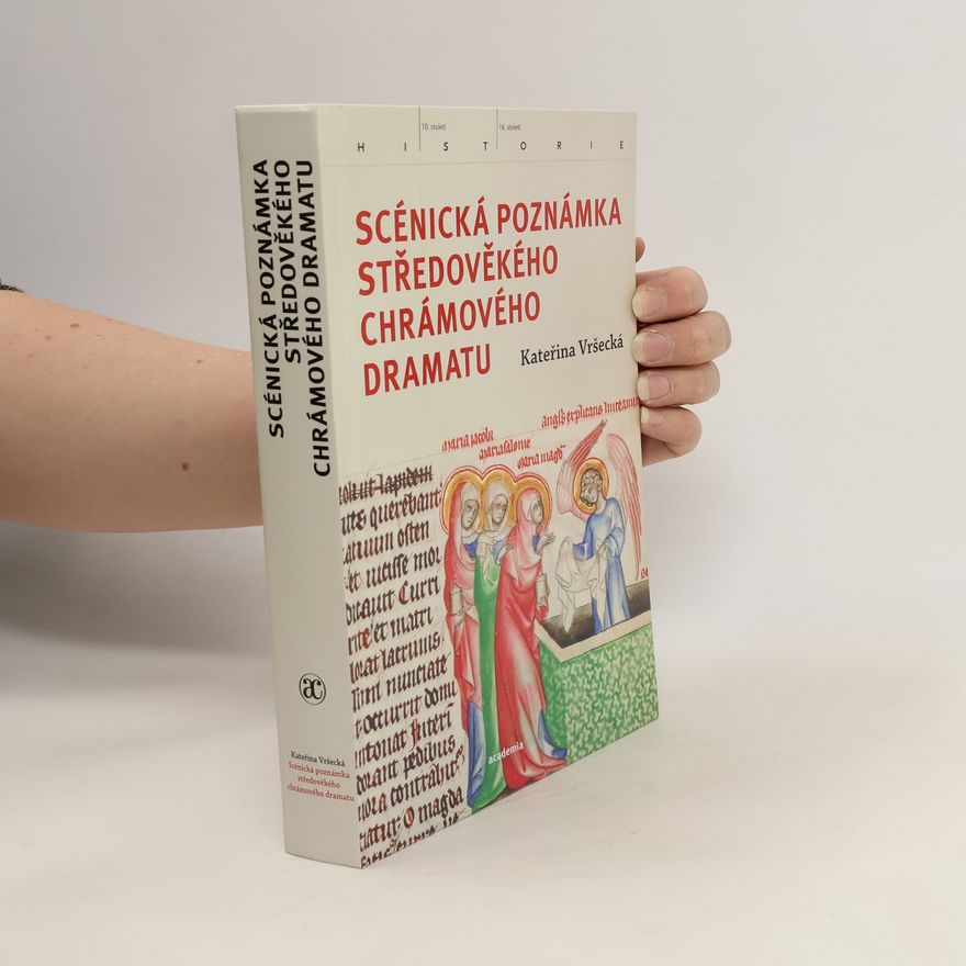 Kateřina Vršecká Scénická poznámka středověkého chrámového dramatu