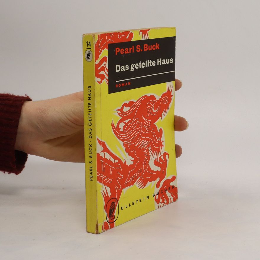 Pearl S. Buck Das geteilte Haus
