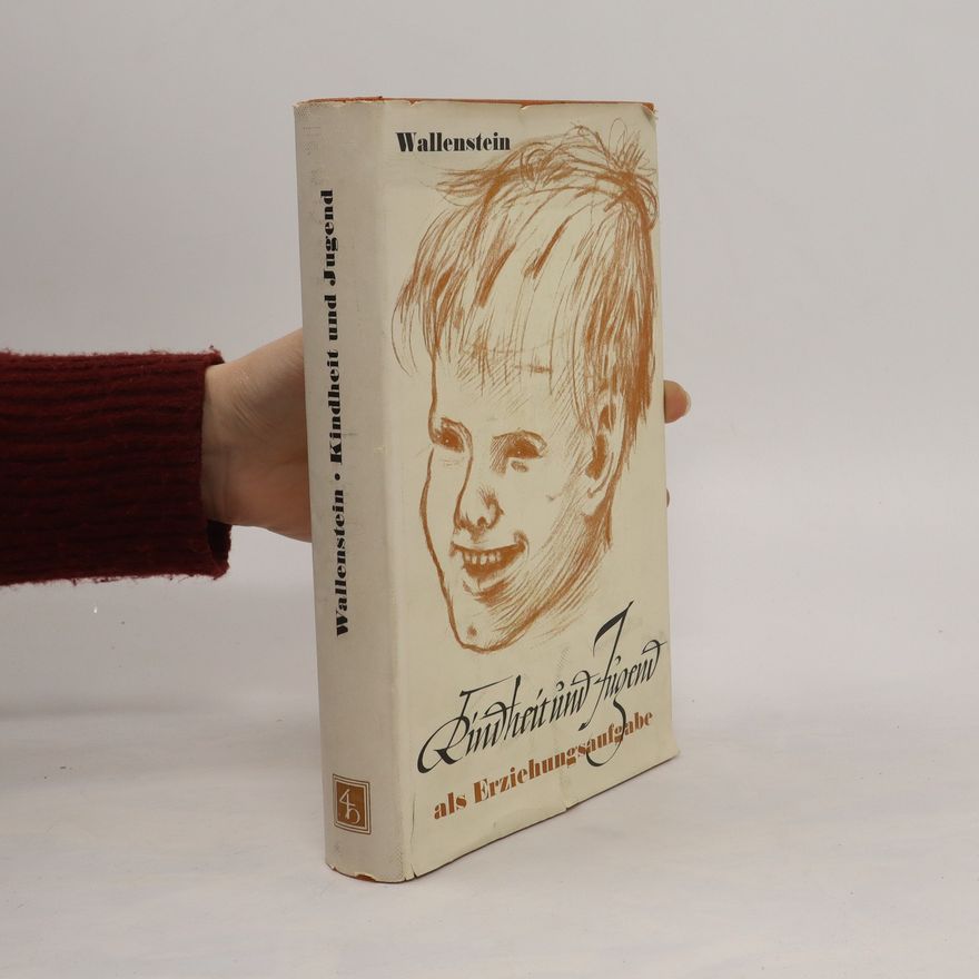 Antonius Wallenstein Kindheit und Jugend als Erziehungsaufgabe