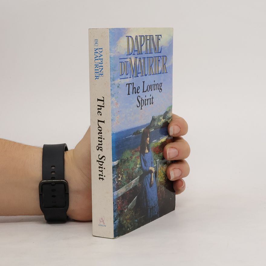 Daphne du Maurier The Loving Spirit