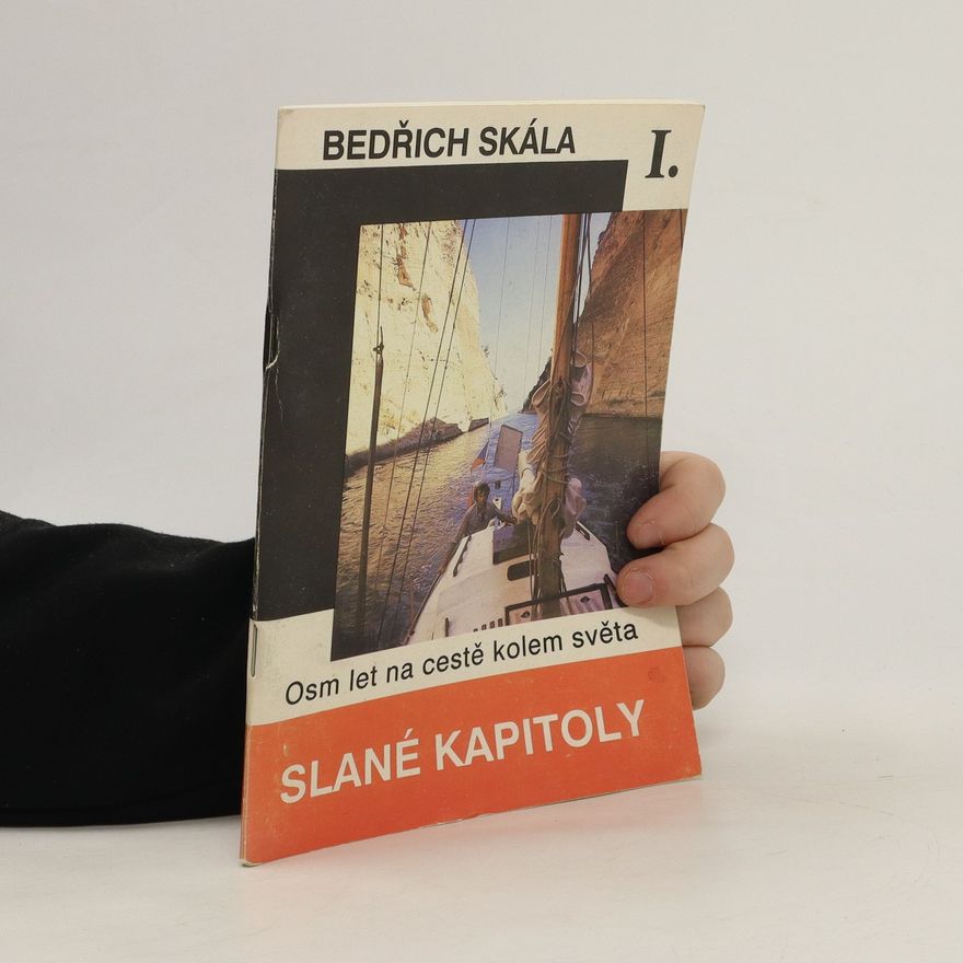 Bedřich Skála Slané kapitoly 1. Osm let na cestě kolem světa