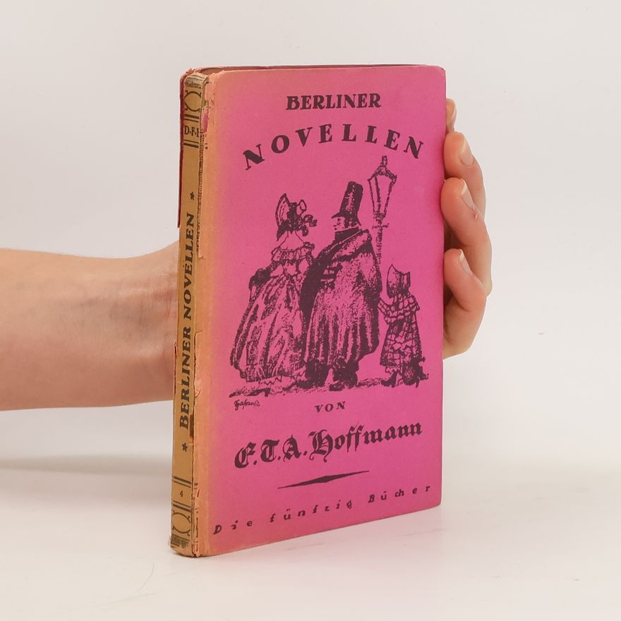 E. T. A. Hoffmann Berliner Novellen