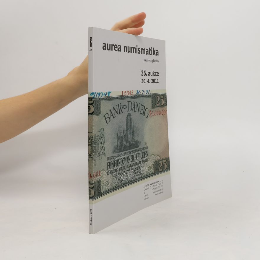 Kolektiv autorů Aurea numismatika. Papírová platidla. 36. aukce. 30.4.2011