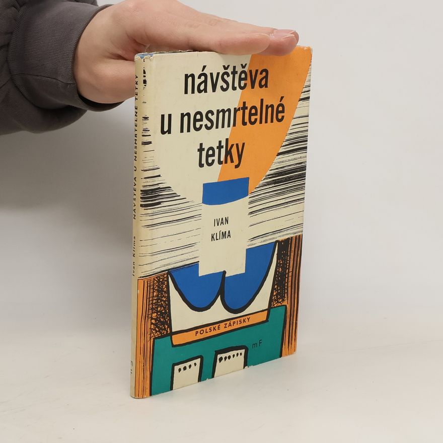 Ivan Klíma Návštěva u nesmrtelné tetky
