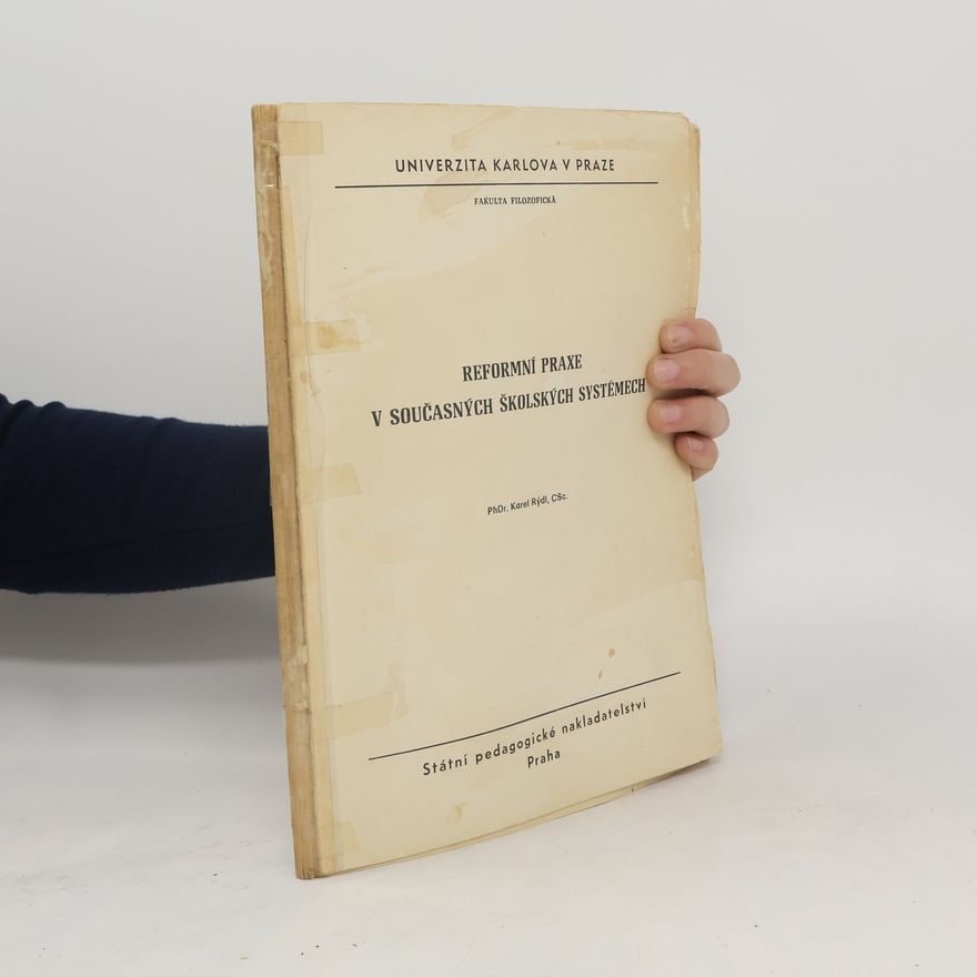 Karel Rýdl Reformní praxe v současných školských systémech