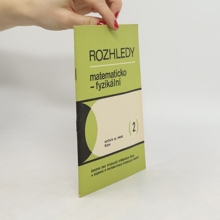Kolektiv autorů Rozhledy matematicko-fyzikální 4. Ročník 63. 12/1984-1985