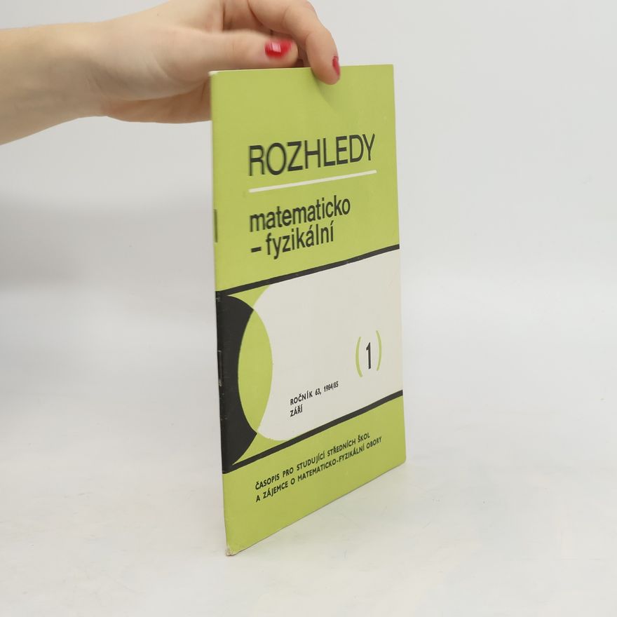 Kolektiv autorů Rozhledy matematicko-fyzikální 1. Ročník 63. 9/1984-1985