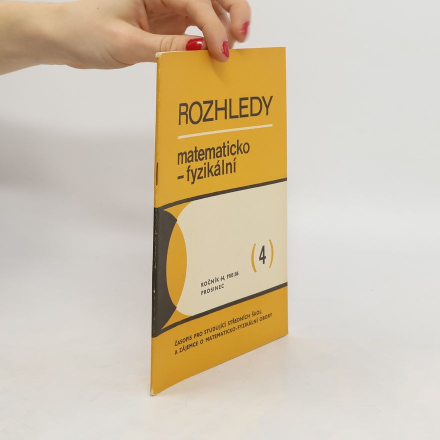 Kolektiv autorů Rozhledy matematicko-fyzikální 4. Ročník 64. 12/1985-1986