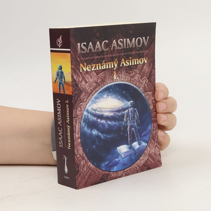 Isaac Asimov Neznámý Asimov. I.