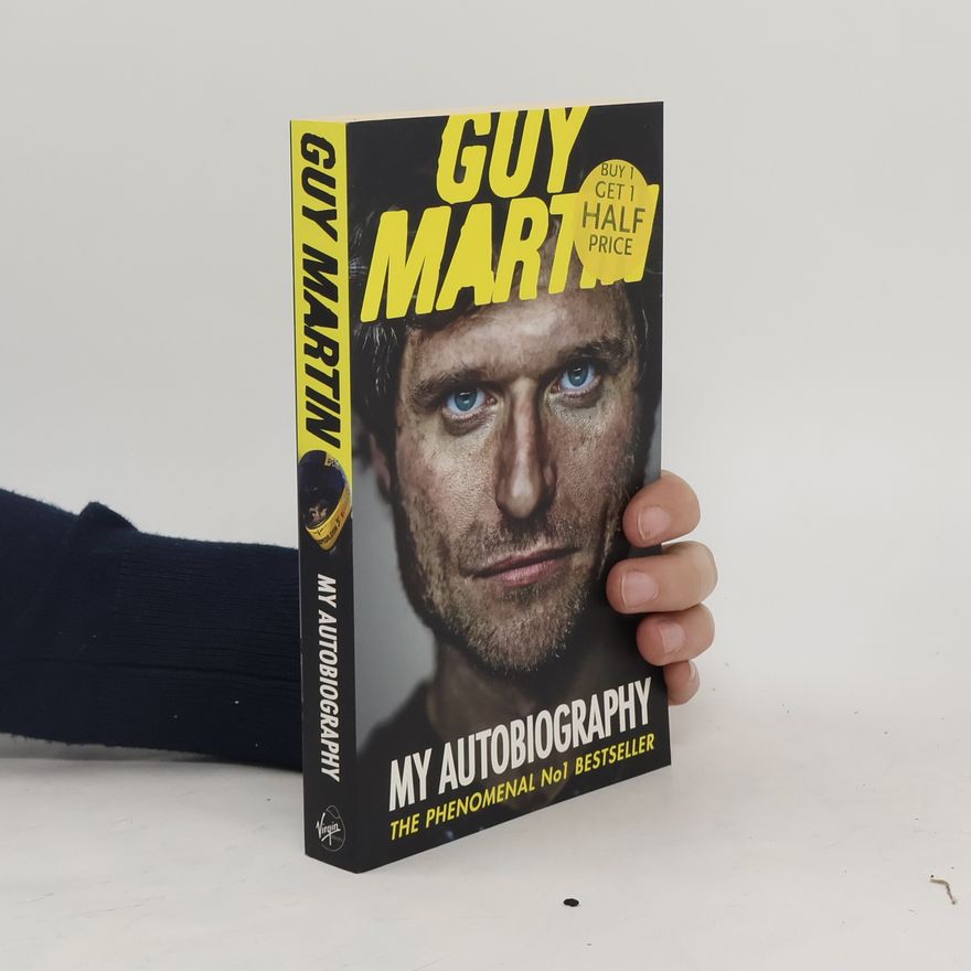 Guy Martin Guy Martin: My Autobiography