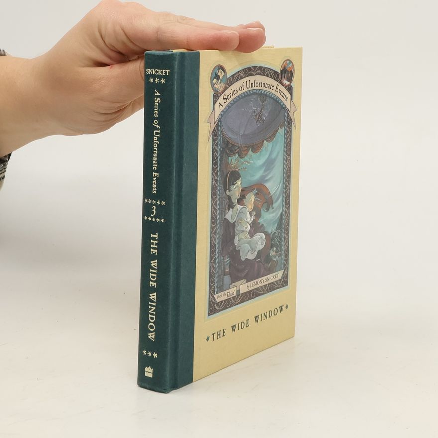 Lemony Snicket A Series of Unfortunate Events #3: The Wide Window