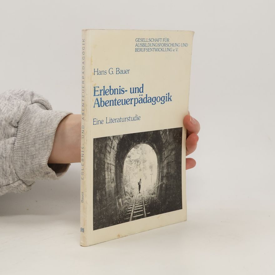 Hans G. Bauer Erlebnis- und Abenteuerpädagogik