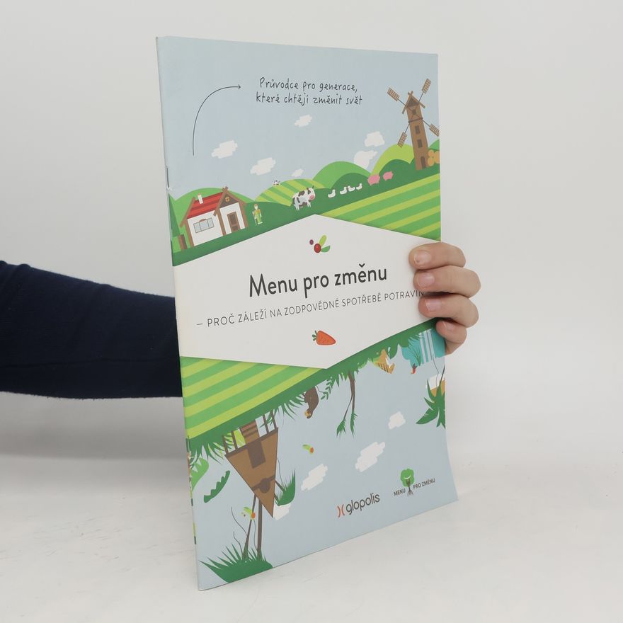 Romana Ambrožová Menu pro změnu. Proč záleží na zodpovědné spotřebě potravin