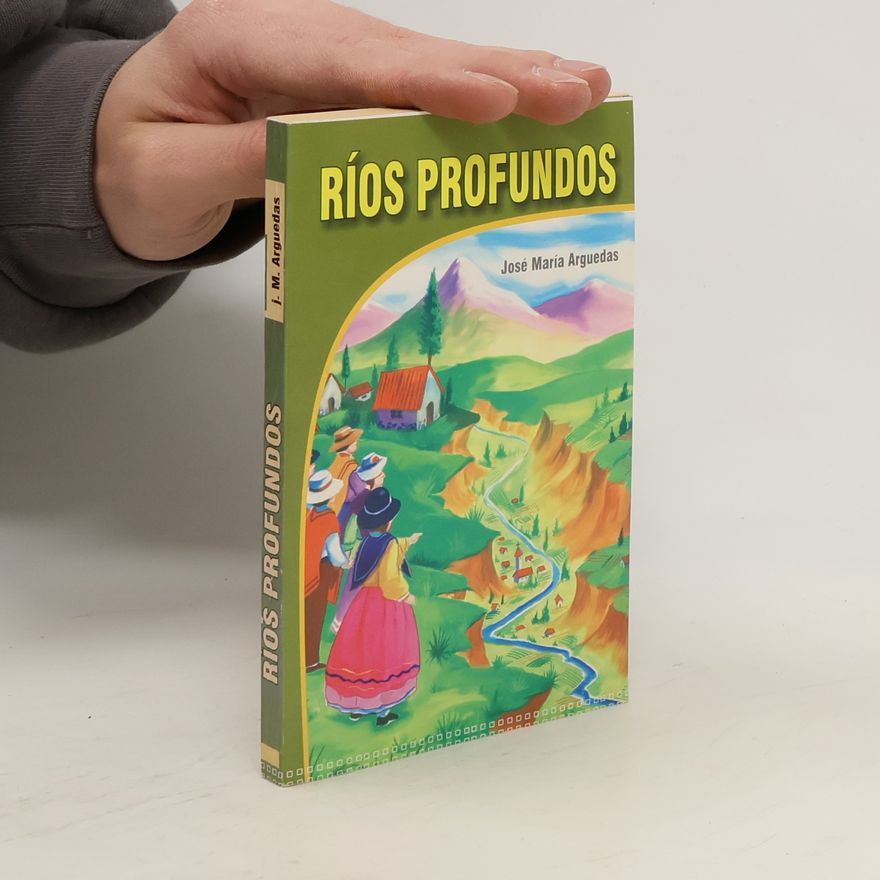 José María Arguedas Ríos Profundos