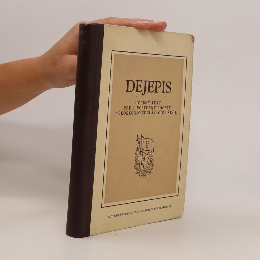 Various authors Dejepis. Učebný text pre 9. postupný ročník všeobecnovzdelávacích škol