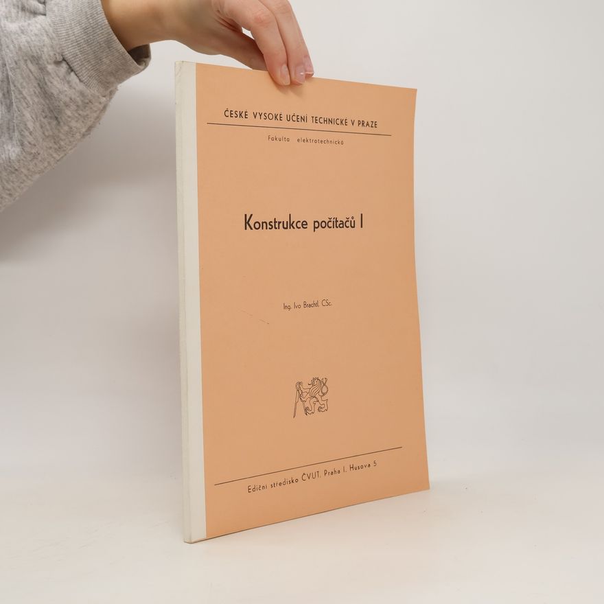 Ivo Brachtl Konstrukce počítačů I