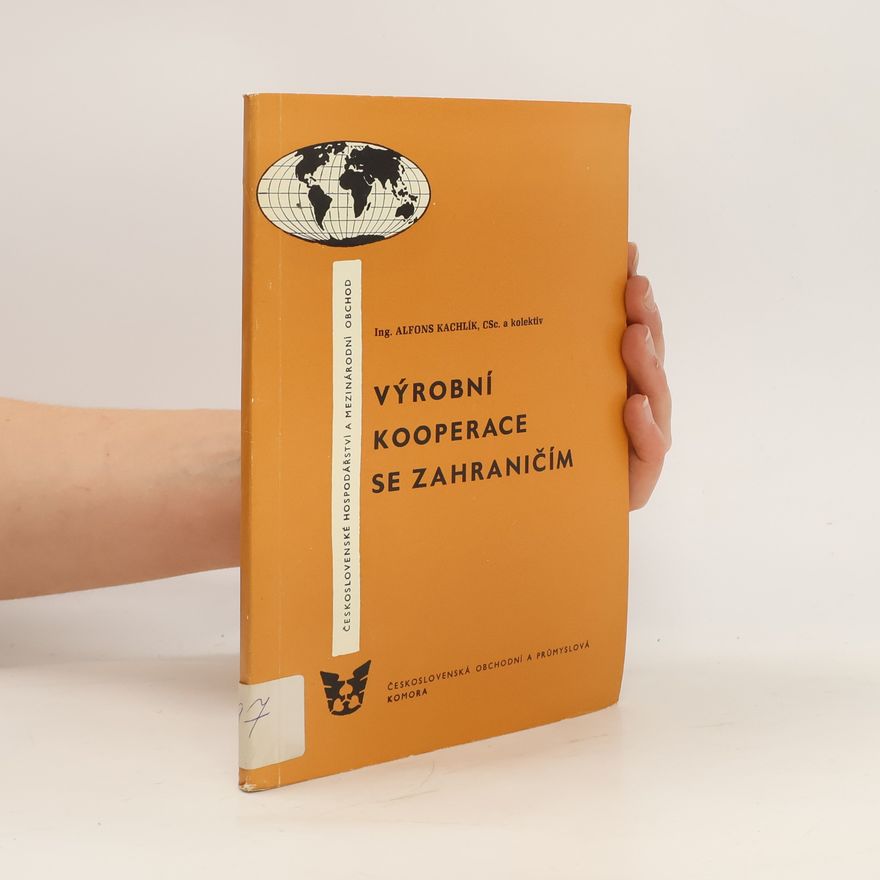 Alfons Kachlík Výrobní kooperace se zahraničím